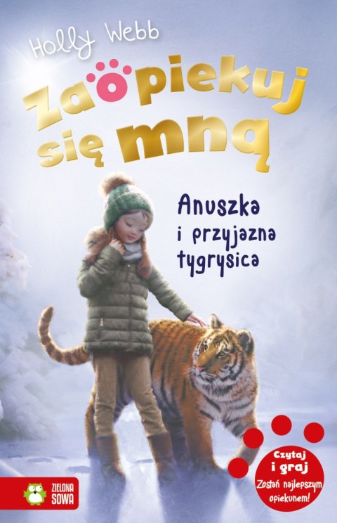 Anuszka i przyjazna tygrysica. Zaopiekuj się mną