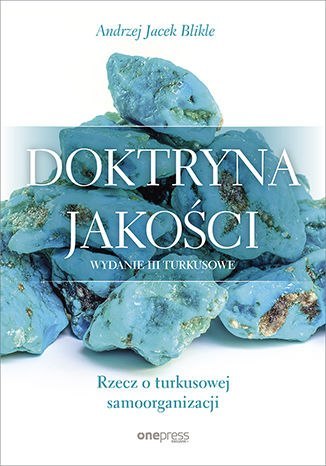 Doktryna jakości. Rzecz o turkusowej samoorganizacji wyd. 3