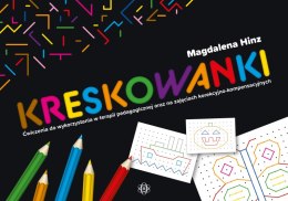 Kreskowanki ćwiczenia do wykorzystania w terapii pedagogicznej oraz na zajęciach korekcyjno-kompensacyjnych