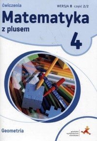 Matematyka z plusem ćwiczenia dla klasy 4 geometria wersja b część 2 szkoła podstawowa