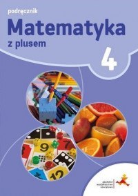 Matematyka z plusem podręcznik dla klasy 4 szkoła podstawowa