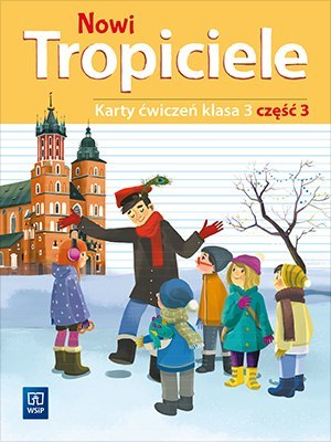 Nowi tropiciele karty ćwiczeń klasa 3 część 3 edukacja wczesnoszkolna 1687b4