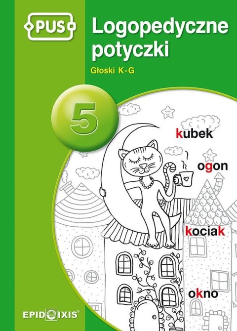 PUS LOgopedyczne potyczki 5 Głoski K-G