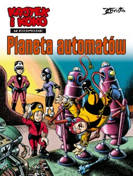 Planeta auTomatów Kajtek i Koko w kosmosie Tom 4