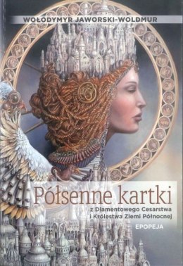 Półsenne kartki z Diamentowego Cesarstwa i Królestwa Ziemi Północnej Epopeja