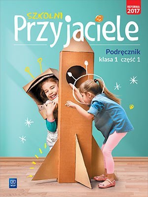 Szkolni przyjaciele podręcznik klasa 1 część 1 edukacja wczesnoszkolna 171901