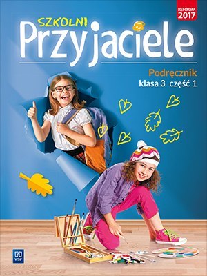 Szkolni przyjaciele podręcznik klasa 3 część 1 edukacja wczesnoszkolna 171958