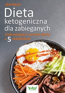 Dieta ketogeniczna dla zabieganych uzdrawiające i proste dania z 5 składników