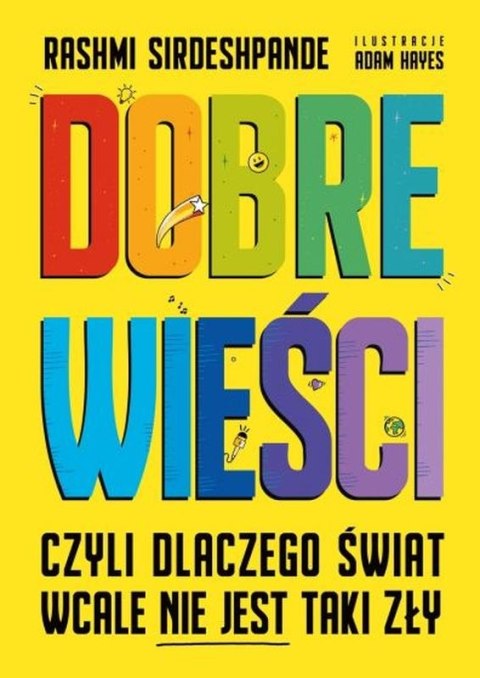 Dobre wieści, czyli dlaczego świat wcale nie jest taki zły