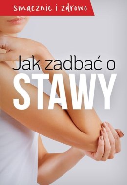 Jak zadbać o swoje stawy wskazówki i przepisy