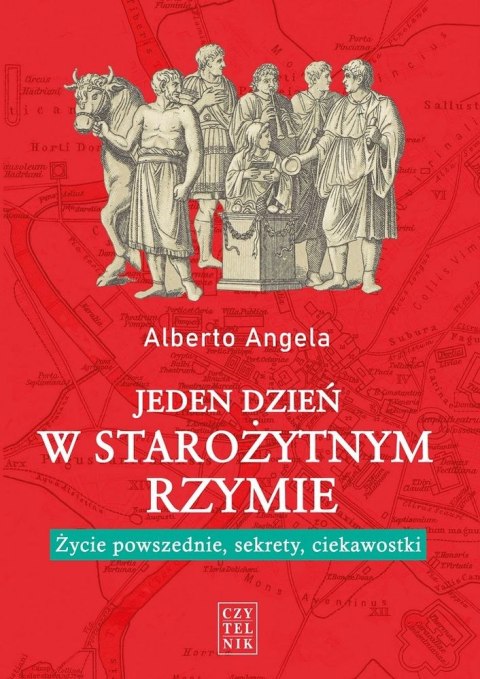 Jeden dzień w starożytnym rzymie życie powszednie sekrety ciekawostki wyd. 3