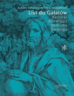 List do Galatów. Katolicki Komentarz do Pisma Świętego