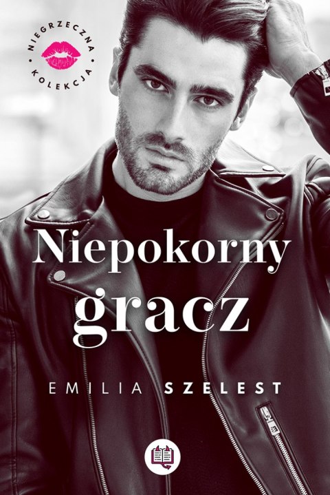 Niepokorny gracz. Niegrzeczna kolekcja. Tom 3