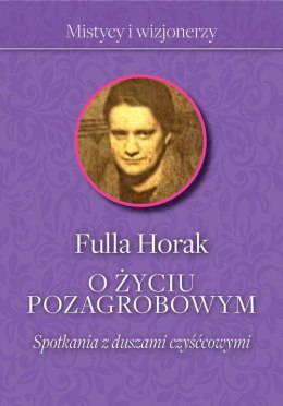 O życiu pozagrobowym spotkania z duszami czyśćcowymi