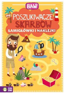 Poszukiwacze skarbów. Łamigłówki i naklejki. Baw się