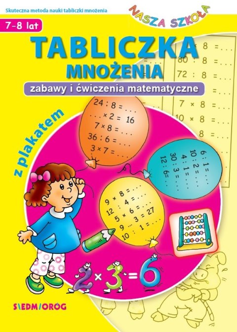 Tabliczka mnożenia. Zabawy i ćwiczenia matematyczne