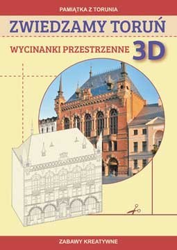 Zwiedzamy toruń wycinanki przestrzenne 3d