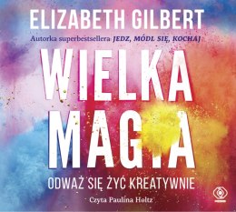 CD MP3 Wielka magia odważ się żyć kreatywnie