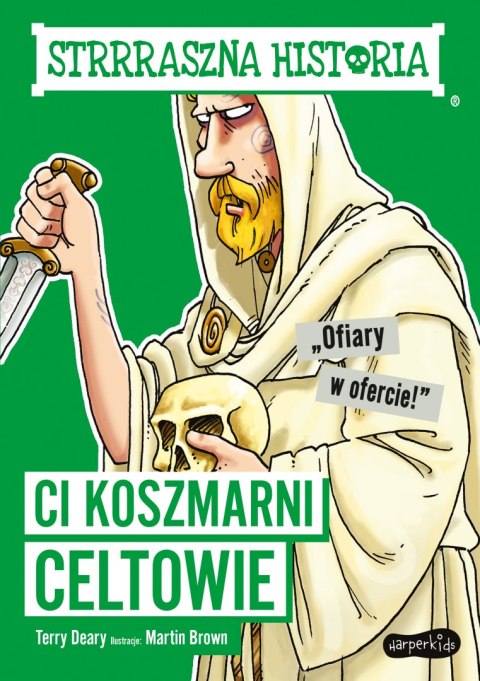 Ci koszmarni Celtowie. Strrraszna historia