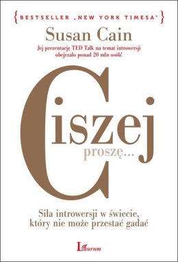 Ciszej proszę siła introwersji w świecie który nie może przestać gadać