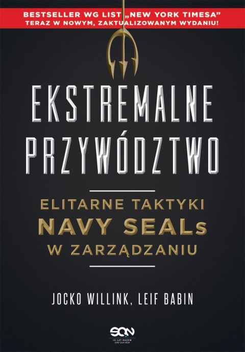 Ekstremalne przywództwo. Elitarne taktyki Navy SEALs w zarządzaniu wyd. 2