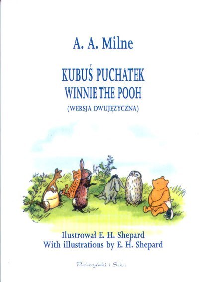 Kubuś Puchatek. Winnie the Pooh (wersja dwujęzyczna)