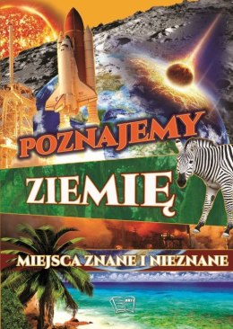 Poznajemy ziemię. Miejsca znane i nieznane