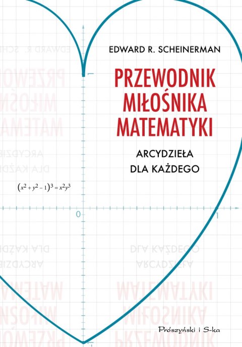 Przewodnik miłośnika matematyki arcydzieła dla każdego