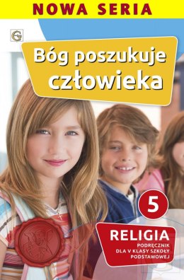 Religia Bóg poszukuje człowieka podręcznik dla klasy 5 szkoła podstawowa