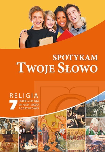 Religia Spotkam Twoje słowo podręcznik dla klasy 7 szkoła podstawowa