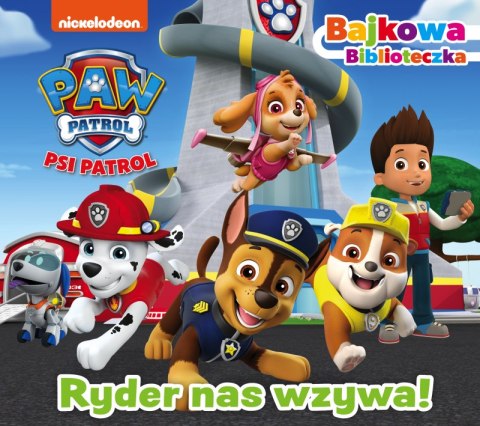 Ryder nas wzywa! Psi Patrol. Bajkowa Biblioteczka