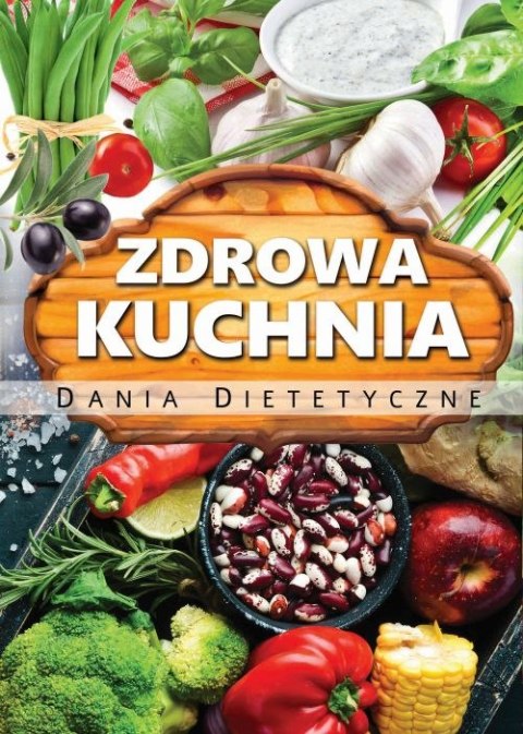 Zdrowa kuchnia. Dania Dietetyczne