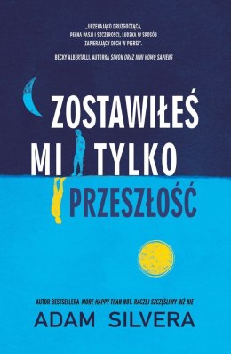 Zostawiłeś mi tylko przeszłość