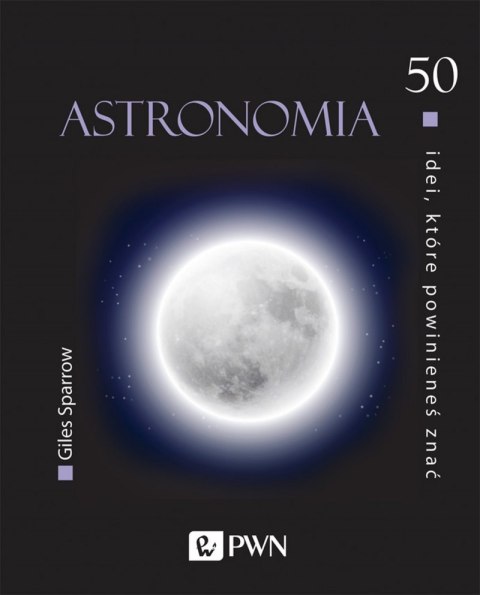 Astronomia. 50 idei, które powinieneś znać