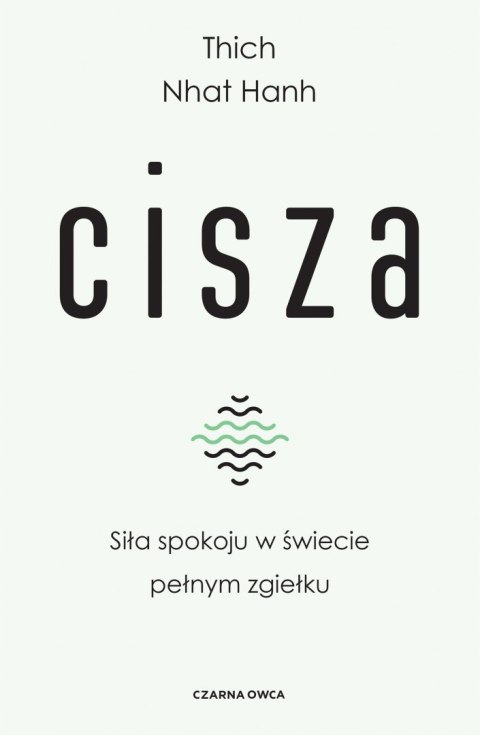 Cisza. Siła spokoju w świecie pełnym zgiełku