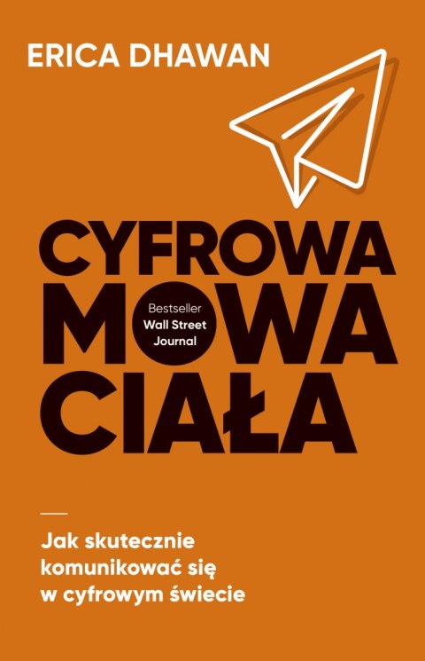 Cyfrowa mowa ciała. Jak skutecznie komunikować się w cyfrowym świecie