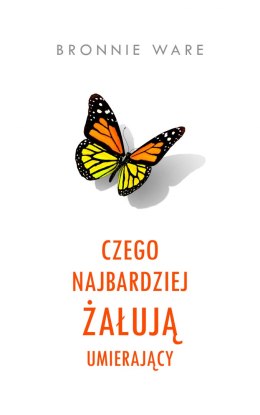 Czego najbardziej żałują umierający