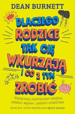 Dlaczego rodzice tak cię wkurzają i co z tym zrobić?