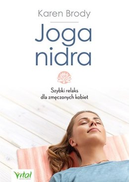 Joga nidra szybki relaks dla zmęczonych kobiet