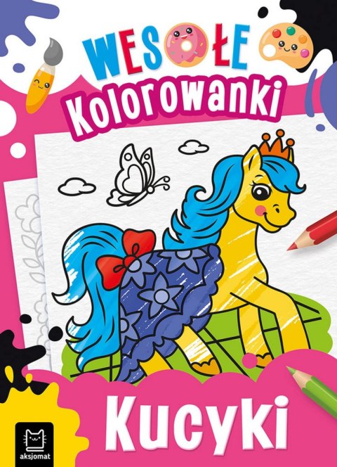 Kucyki. Wesołe kolorowanki