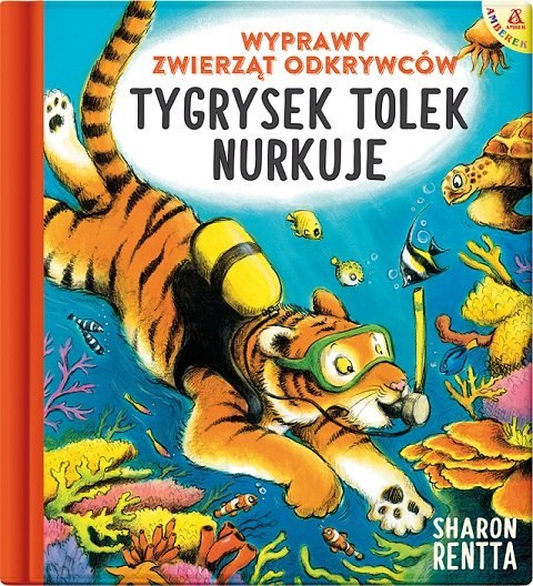 Tygrysek Tolek nurkuje. Wyprawy zwierząt odkrywców. Tom 1