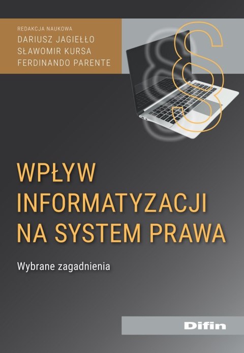 Wpływ informatyzacji na system prawa. Wybrane zagadnienia