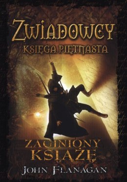 Zaginiony książę. Zwiadowcy. Tom 15