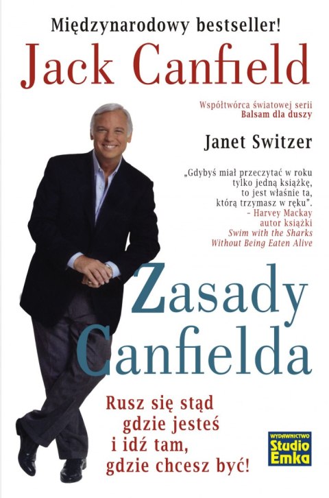 Zasady Canfielda. Rusz się stąd gdzie jesteś i idź tam, gdzie chcesz być!