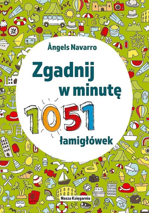 Zgadnij w minutę. 1051 łamigłówek