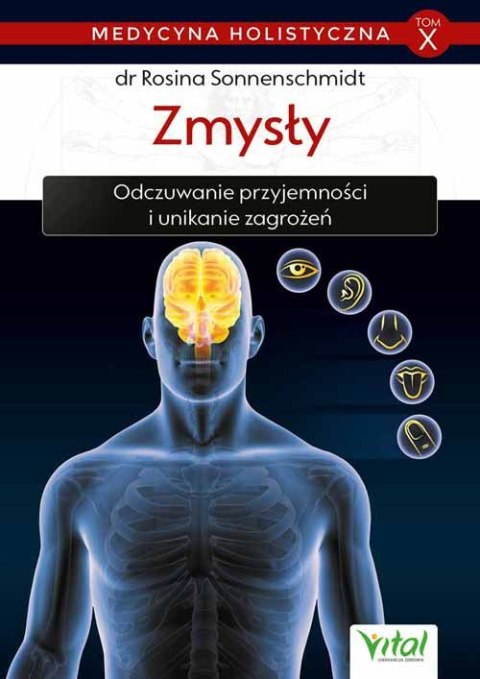 Zmysły. Medycyna holistyczna. Tom 9