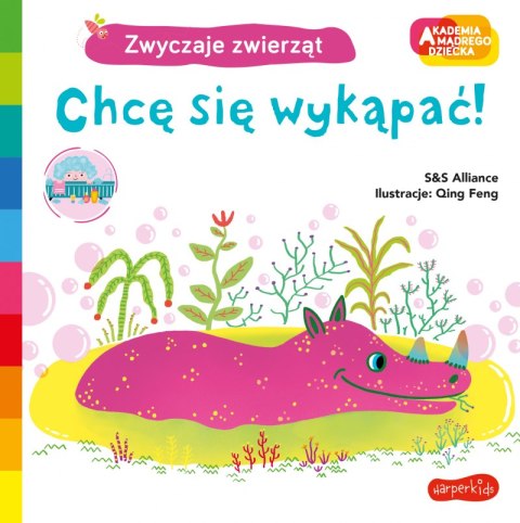 Chcę się wykąpać ! Akademia mądrego dziecka. Zwyczaje zwierząt