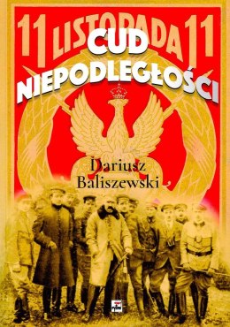 Cud niepodległości Polska wybuchła