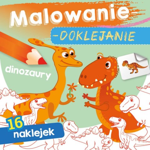 Dinozaury. Malowanie-doklejanie