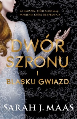 Dwór szronu i blasku gwiazd dwór cierni i róż Tom 4